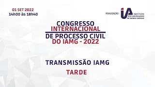 Congresso de Processo Civil do IAMG - 01/09/2022 (Tarde) 1