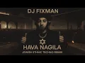 Download Lagu 🔥 DJ Fixman – Hava Nagila (Jewish Ethnic Techno Remix 2025 | Festival Dance Anthem) 🔥