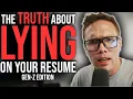WHY EVERYONE IS LYING ON THEIR RESUME