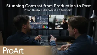 Stunning Contrast from Production to Post - ProArt Display OLED PA27USD | ASUS