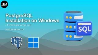 PosgreSQL Installation on Windows Step by Step Guide