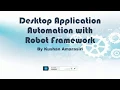 Desktop Automation with Robot Framework