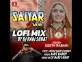 Saiyar Mori (lofi Mix)