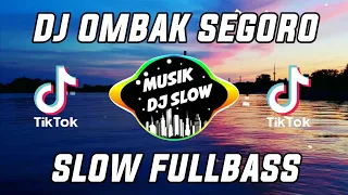 Download DJ Slow Ombak Segoro Fullbass MP3