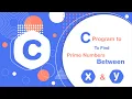 c program to find and print prime numbers in a given range updated for 2019
