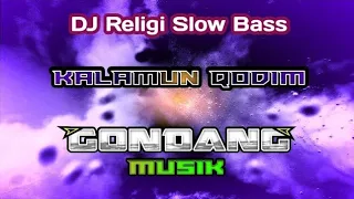 Download DJ Religi Slow Bass Kalamun Qodim || Gondang Musik MP3