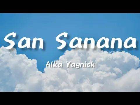 Download MP3 San Sanana ~ Alka Yagnick (Lyrics) | Aakash Hain Koyi Prem Kavi