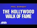 The Hollywood Walk Of Fame Final Jeopardy POP CULTURE JEOPARDY