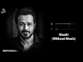 Download Lagu Maahi (Without Music Vocals Only) | Toshi Sabri | Raaz | Now Vocals