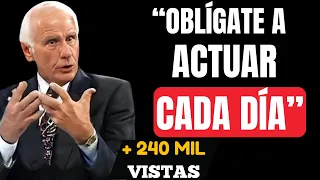 OBLÍGATE A TOMAR ACCIÓN DÍA TRAS DÍA - Discurso Motivacional Jim Rohn