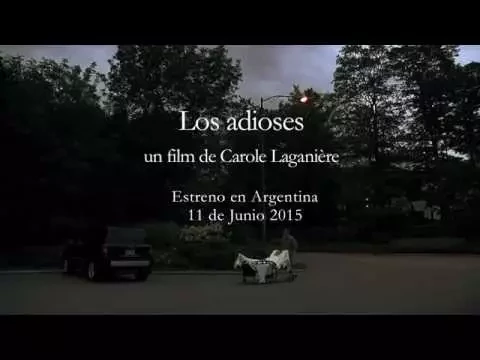 Los Adioses, un film de Carole Laganière