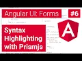Form Snippets Syntax Highlighting with Prismjs - Angular User Interface Projects