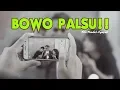 Download Lagu BOWO PALSU!! (FILM NGAPAK KEBUMEN CIKE DIPANAH) #NGENK