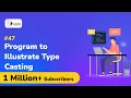 Program to illustrate type casting - Data Input and Output