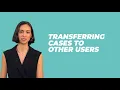 Transferring Cases Using Advent eLearning