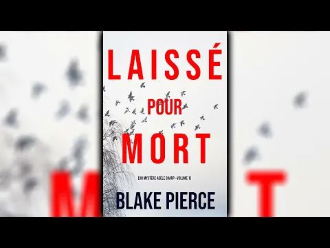 Download MP3 Laissé pour mort (Un Mystère Adèle Sharp—Volume 1) par Blake Pierce - Livres Audio Gratuit Complet