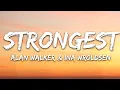 Download Lagu Alan Walker \u0026 Ina Wroldsen - Strongest (Lyrics)