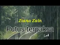 Download Lagu Zaina Zain - Putus terpaksa ( lirik )