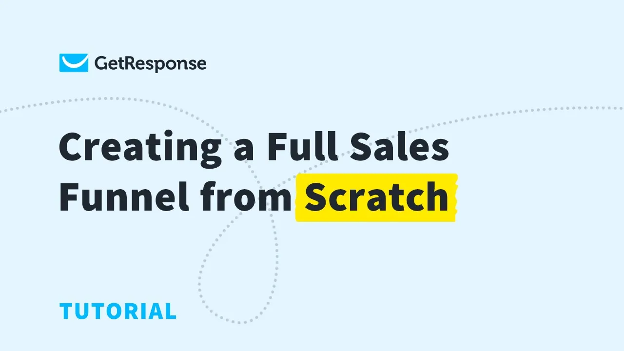 Creating a Full Sales Funnel from Scratch | GetResponse Conversion Funnels