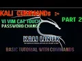 Part-2 Kali Linux Full Basic Tutorial Vi VIM Touch More Commands