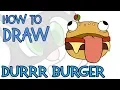 How To Draw Durrr Burger - Fortnite