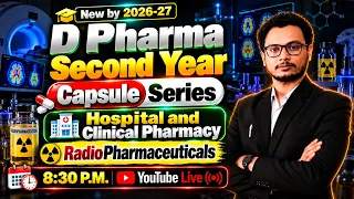 🎯D.Pharma 2nd Year 2026-27 | Hospital and Clinical Pharmacy | Radio Pharmaceuticals | Capsule Series