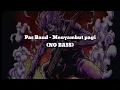 Download Lagu Pas Band - Menyambut Pagi (No Bass)Vocal+Chord+Lyric