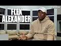Flex Alexander Opens Up About Becoming Homeless \u0026 Losing His House Over Bad Real Estate Investments