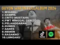 Download Lagu Guyon Waton - FULLALBUM TERBARU 2024 LAGU JAWA VIRAL TIKTOK TERBARU WIRANG GAMPIL CRITO MUSTAHIL