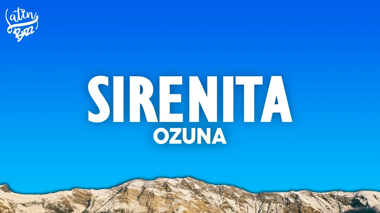 Ozuna - Sirenita (Letra/Lyrics) Ozuna - Sirenita (Letra/Lyrics)