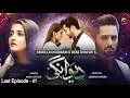 Download Lagu Deewangi - Last Episode 41 || English Subtitles || 26th August 2020 - HAR PAL GEO