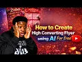 Create Viral AI Flyers in Seconds Free AI Flyer Generator Tutorial No Design Skills