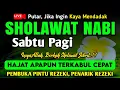 Download Lagu SHOLAWAT PENARIK REZEKI PALING DAHSYAT, Sholawat Nabi Muhammad SAW, SALAWAT JIBRIL PALING MERDU