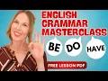 If you master these THREE verbs you will speak English FLUENTLY
