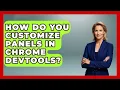 How Do You Customize Panels in Chrome DevTools JavaScript Toolkit News