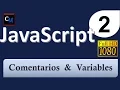 Curso de Javascript desde cero 02 - Comentarios y Variables