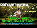 Lagu IDGITAF - SEDIA AKU SEBELUM HUJAN - COVER KERONCONG VERSION BY YTAULIAMUSIC KERONCONG