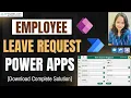 Employee Leave Request App in Power Apps Build Leave Request App in Power Apps Download Solution