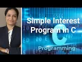 C program to calculate simple interest BCA C lab 2nd program