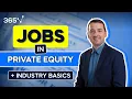 Jobs in Private Equity Explained