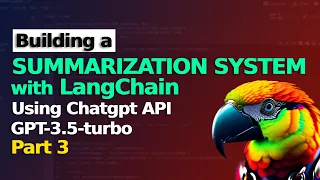 Building a Summarization System with LangChain - Part 3 Using ChatGPT Turbo