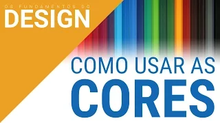 HOW TO USE COLORS | THE BASICS OF DESIGN