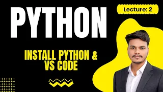 Lecture 2 Install Python VS Code Setup Guide Python Full Course Hindi 2026