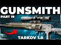 Gunsmith Part 19 - Escape From Tarkov 1 0