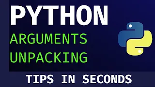Python Tips in Seconds Arguments Unpacking