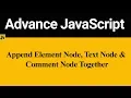 How to Append Element Node Text Node and Comment Node Together in JavaScript Hindi