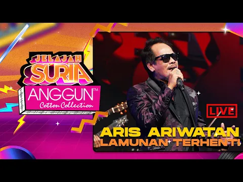 Download MP3 Aris Ariwatan - Lamunan Terhenti (LIVE) | Konsert Jelajah SURIA Anggun Cotton Collection Kedah