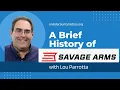 A History of Savage Arms in Utica New York with Lou Parotta