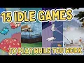 The BEST Idle Games to play While You Work