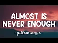 Download Lagu Almost Is Never Enough - Ariana Grande With Nathan Sykes (Lyrics) 🎵